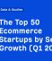 The Top 50 Ecommerce Startups by Search Growth (Q1 2025)